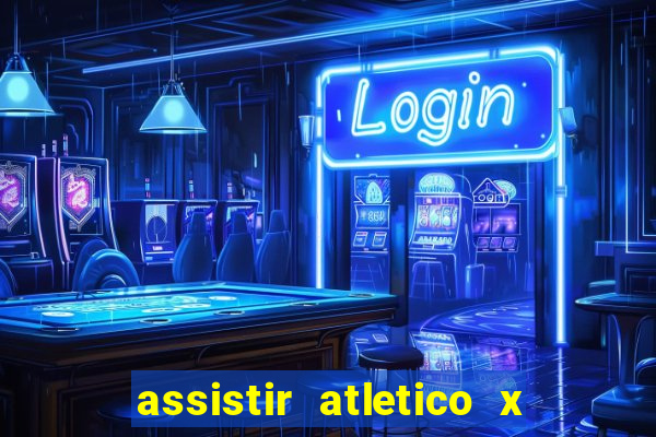 assistir atletico x botafogo futemax